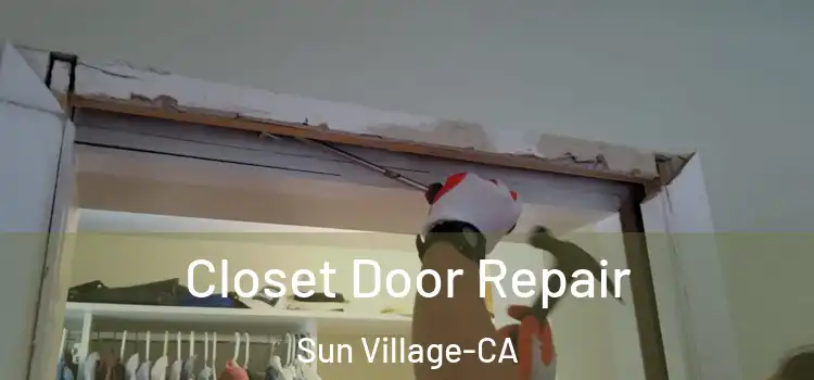  Closet Door Repair Sun Village-CA