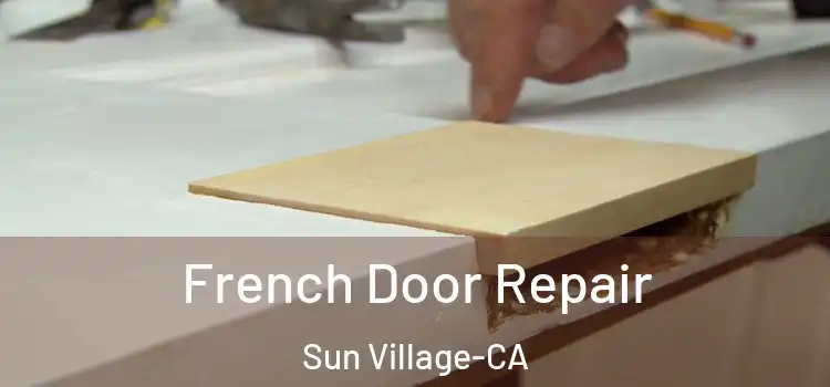  French Door Repair Sun Village-CA