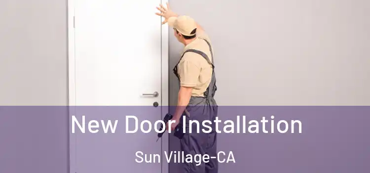 New Door Installation Sun Village-CA