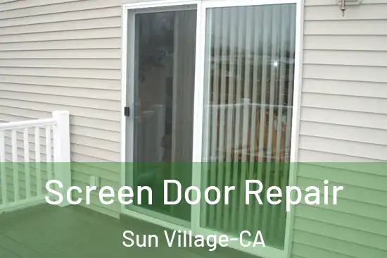  Screen Door Repair Sun Village-CA